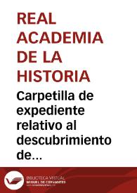 Portada:Carpetilla de expediente relativo al descubrimiento de una necróplis romana en la Dehesa de Ahín, a seis kilómetros de Toledo, junto al río Tajo.