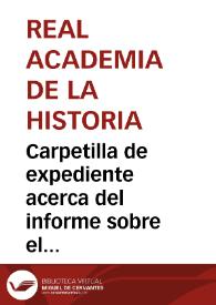 Portada:Carpetilla de expediente acerca del informe sobre el Almendral: lápida de San Mauro, de Fidel Fita y Colomer.