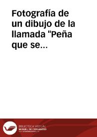 Fotografía de un dibujo de la llamada "Peña que se anda".