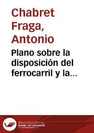 Portada:Plano sobre la disposición del ferrocarril y la estación del Norte en Sagunto. No se especifica la localización de la necrópolis saguntina.