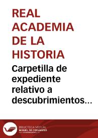 Portada:Carpetilla de expediente relativo a descubrimientos arqueológicos en el Cerro de la Virgen de Gracia comunicados por Rafael Ramírez de Arellano.