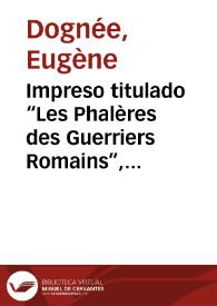 Impreso titulado “Les Phalères des Guerriers Romains”, Caen, 1867.