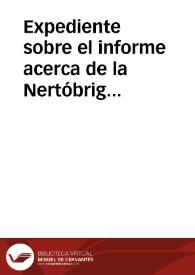 Portada:Expediente sobre el informe acerca de la Nertóbriga Celtibérica realizado por Romualdo Moro.