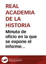 Portada:Minuta de oficio en la que se expone el informe emitido por los académicos Salvá y Barthe referente a los manuscritos y materiales por el remitidos.