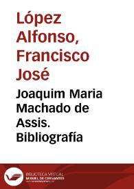 Portada:Joaquim Maria Machado de Assis. Bibliografía