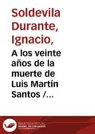 Portada:A los veinte años de la muerte de Luis Martín Santos / Ignacio Soldevila Durante