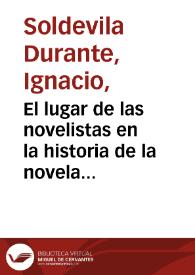 Portada:El lugar de las novelistas en la historia de la novela / Ignacio Soldevila Durante
