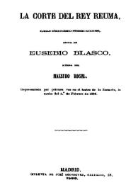 Portada:La corte de rey Reuma  : pasillo cómico-lírico-fúnebre-achacoso / letra de D. Eusebio Blasco; música del maestro Rogel