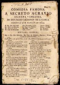 Portada:Comedia famosa, A secreto agravio, secreta venganza / de Don Pedro Calderón de la Barca
