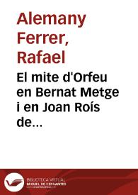 Portada:El mite d'Orfeu en Bernat Metge i en Joan Roís de Corella: lectura comparativa / Rafael Alemany