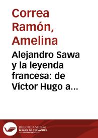 Portada:Alejandro Sawa y la leyenda francesa: de Víctor Hugo a Verlaine / Amelina Correa Ramón