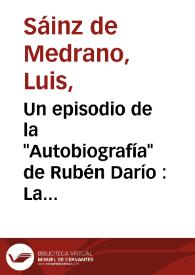 Portada:Un episodio de la "Autobiografía" de Rubén Darío : La conmemoración en España del IV Centenario del Descubrimiento de América / Luis Sáinz de Medrano Arce