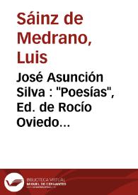 Portada:José Asunción Silva  :  "Poesías", Ed. de Rocío Oviedo Pérez de Tudela / Luis Sáinz de Medrano Arce