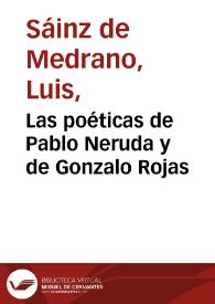 Portada:Las poéticas de Pablo Neruda y de Gonzalo Rojas / Luis Sáinz de Medrano