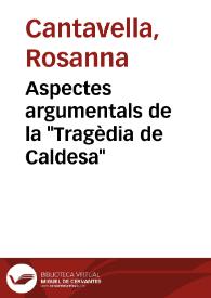 Portada:Aspectes argumentals de la \"Tragèdia de Caldesa\" / Rosanna Cantavella