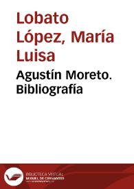 Portada:Agustín Moreto. Bibliografía / María Luisa Lobato