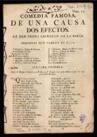 Portada:Comedia famosa. De una causa dos efectos / de Don Pedro Calderon de la Barca