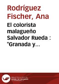Portada:El colorista malagueño Salvador Rueda : \"Granada y Sevilla. Bajo-relieves a la pluma\" (1890) / Ana Rodríguez Fischer