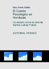 Portada:El cuento psicológico en Honduras : un estudio sobre la obra de Santos Juárez Fiallos / Nery Alexis Gaitán