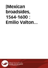 Portada:[Mexican broadsides, 1564-1600 : Emilio Valton Collection]