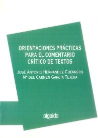 Portada:Orientaciones prácticas para el comentario crítico de textos / José Antonio Hernández Guerrero; María del Carmen García Tejera