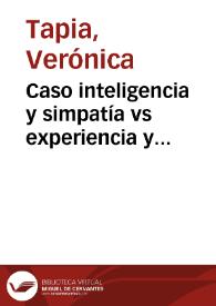 Portada:Caso inteligencia y simpatía vs experiencia y negatividad