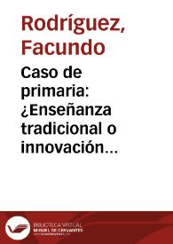 Portada:Caso de primaria: ¿Enseñanza tradicional o innovación educativa?