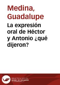 Portada:La expresión oral de Héctor y Antonio ¿qué dijeron?