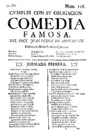 Portada:Cumplir con su obligacion. Comedia famosa / Del Doct. Juan Perez de Montalvan
