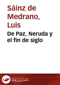 Portada:De Paz, Neruda y el fin de siglo / Luis Sáinz de Medrano