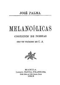 Portada:Melancólicas / José Palma;  con un prólogo de C. A.
