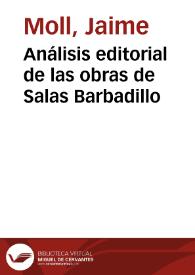 Portada:Análisis editorial de las obras de Salas Barbadillo / Jaime Moll