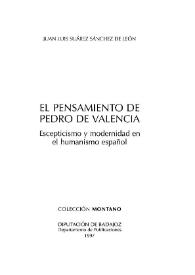 Portada:El pensamiento de Pedro de Valencia : escepticismo y modernidad en el humanismo español / Juan Luis Suárez Sánchez de León