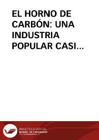 Portada:EL HORNO DE CARBÓN: UNA INDUSTRIA POPULAR CASI DESAPARECIDA EN EXTREMADURA / Gonzalez Salgado, José Antonio