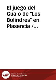Portada:El juego del Gua o de "Los Bolindres" en Plasencia / Delgado Gamo, Severiano
