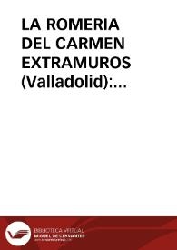 Portada:LA ROMERIA DEL CARMEN EXTRAMUROS (Valladolid): Aproximación a su estudio / Misiego Tejada, Jesús Carlos