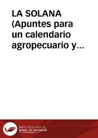 Portada:LA SOLANA (Apuntes para un calendario agropecuario y etnográfico de la Alta Extremadura) / Barroso Gutierrez, Félix