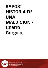 Portada:SAPOS: HISTORIA DE UNA MALDICION / Charro Gorgojo, Manuel Angel