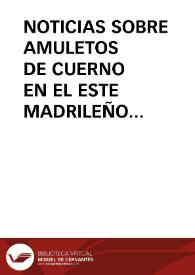 Portada:NOTICIAS SOBRE AMULETOS DE CUERNO EN EL ESTE MADRILEÑO / Fraile Gil, José Manuel