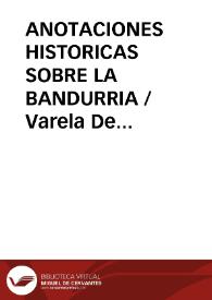 Portada:ANOTACIONES HISTORICAS SOBRE LA BANDURRIA / Varela De Vega, Juan Bautista