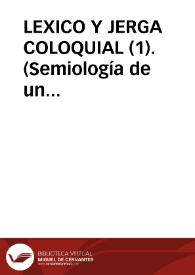 Portada:LEXICO Y JERGA COLOQUIAL (1). (Semiología de un lenguaje antepasado) / Torres Garcia, Leopoldo