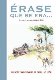 Portada:Érase que se era-- / recopilación y estudio, Joaquín Díaz ; ilustrado por Santiago Bellido