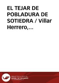 Portada:EL TEJAR DE POBLADURA DE SOTIEDRA / Villar Herrero, Sarvelio