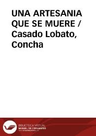 Portada:UNA ARTESANIA QUE SE MUERE / Casado Lobato, Concha