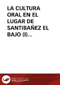 Portada:LA CULTURA ORAL EN EL LUGAR DE SANTIBAÑEZ EL BAJO (I) / Barroso Gutierrez, Félix