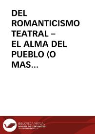 Portada:DEL ROMANTICISMO TEATRAL – EL ALMA DEL PUEBLO (O MAS ALLA DE LA ESCRITURA) / Herrero, Fernando