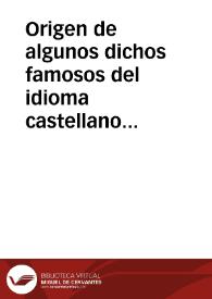Portada:Origen de algunos dichos famosos del idioma castellano / Panizo Rodriguez, Juliana