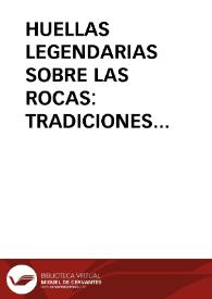 Portada:HUELLAS LEGENDARIAS SOBRE LAS ROCAS: TRADICIONES ORALES Y MITOLOGIA COMPARADA / Pedrosa, José Manuel