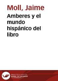 Portada:Amberes y el mundo hispánico del libro / Jaime Moll