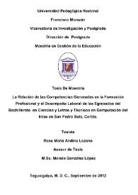Portada:La relación de las Competencias Generadas en la Formación Profesional y el Desempeño Laboral de los Egresados del Bachillerato en Ciencias y Letras y Técnicos en Computación del Intae en San Pedro Sula, Cortés / Rosa María Andino Lozano